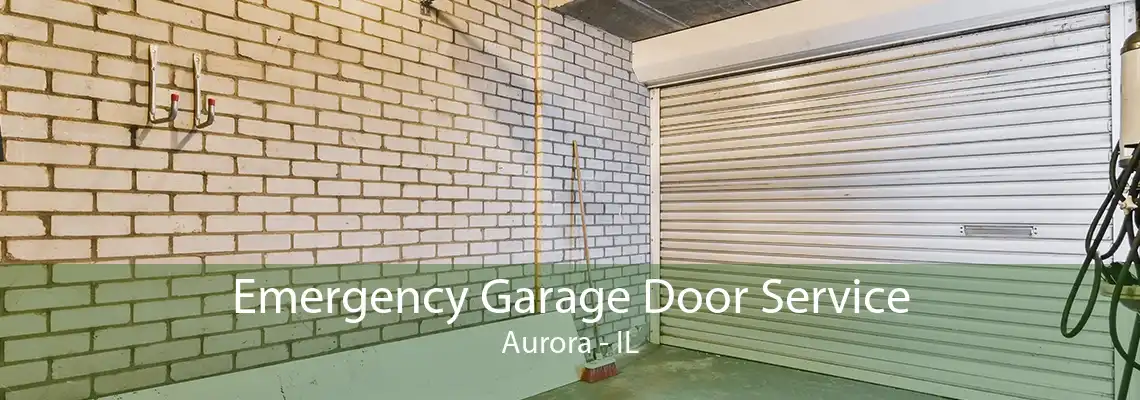 Emergency Garage Door Service Aurora - IL