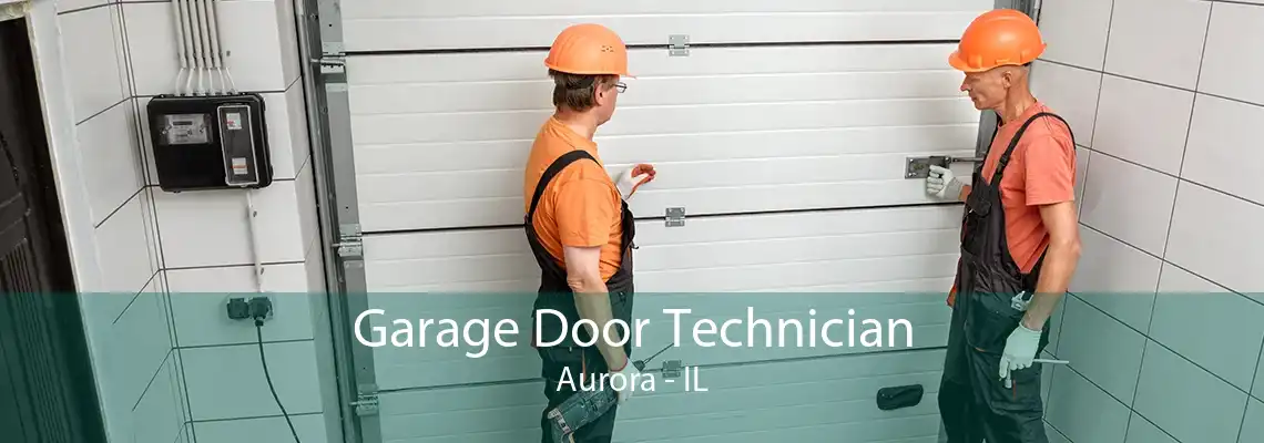 Garage Door Technician Aurora - IL