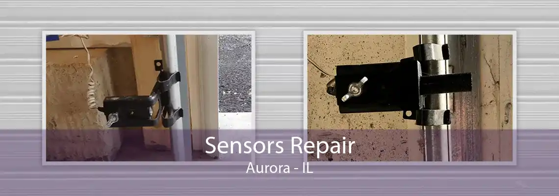 Sensors Repair Aurora - IL