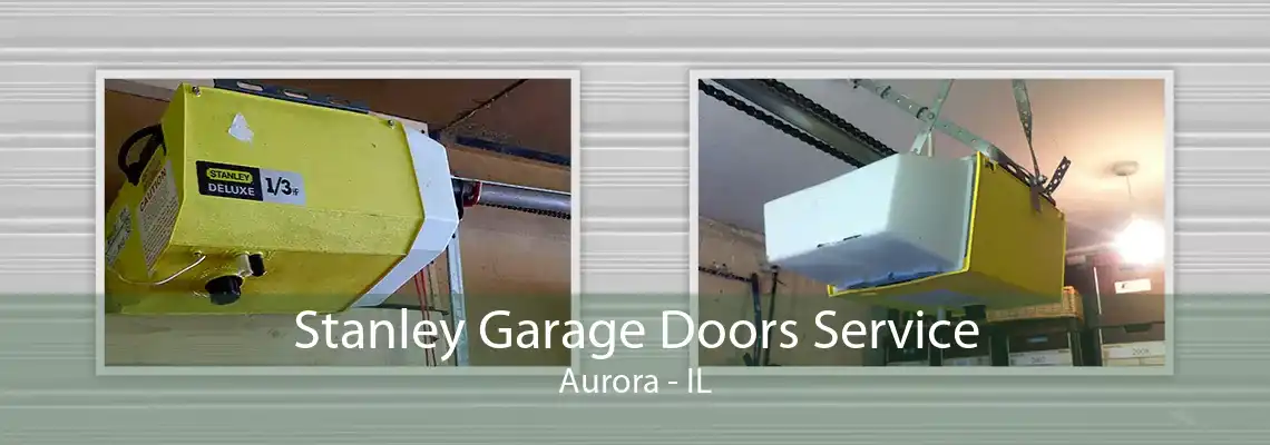 Stanley Garage Doors Service Aurora - IL